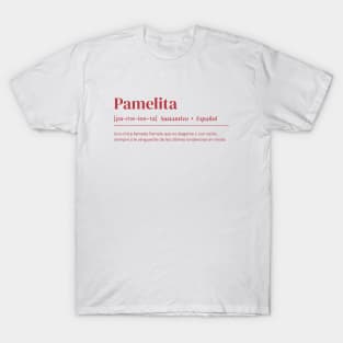 Pamelita. Apparel in light colores with funny and witty definition of Name T-Shirt